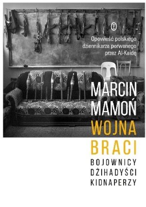 Wojna braci. Bojownicy, dżihadyści, kidnaperzy