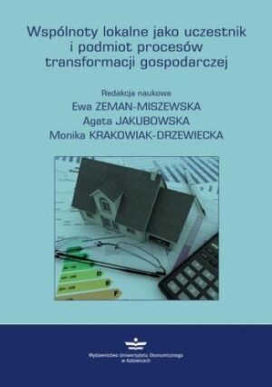 Wspólnoty lokalne jako uczestnik i podmiot procesów transformacji gospodarczej