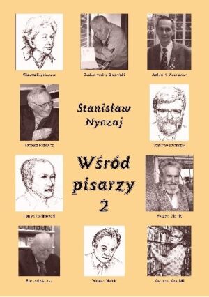 Wśród Pisarzy. Rozmowy i wspomnienia. Tom 2