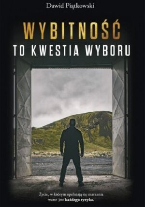 Wybitność to kwestia wyboru