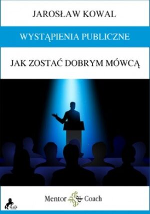 Wystąpienia publiczne. Jak zostać dobrym mówcą?