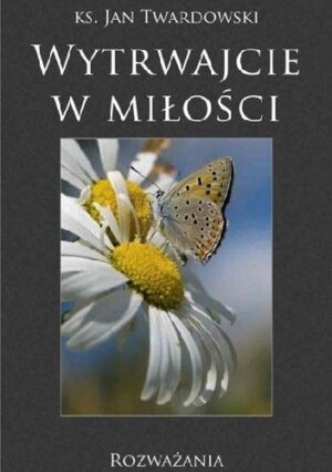 Wytrwajcie w miłości