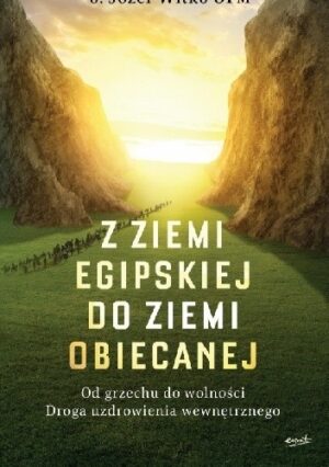 Z ZIEMI EGIPSKIEJ DO ZIEMI OBIECANEJ