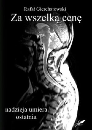 Za wszelką cenę - nadzieja umiera ostatnia