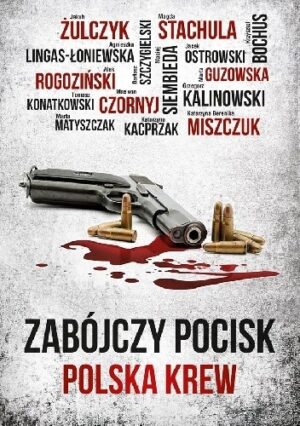 Zabójczy pocisk. Polska krew