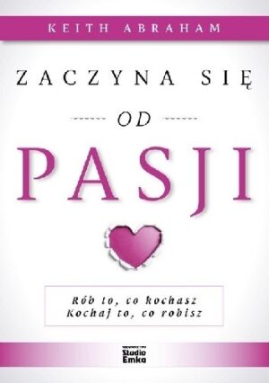 Zaczyna się od pasji