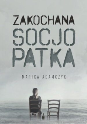 Zakochana socjopatka