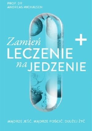 Zamień leczenie na jedzenie