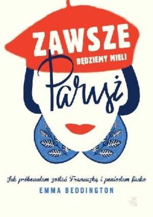 Zawsze będziemy mieli Paryż