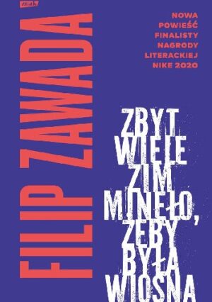 Zbyt wiele zim minęło, żeby była wiosna