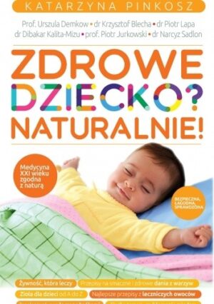 Zdrowe dziecko? Naturalnie!