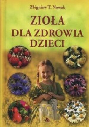 Zioła dla zdrowia dzieci