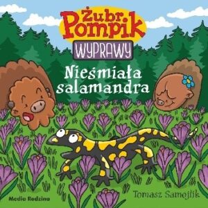 Żubr Pompik. Wyprawy. Nieśmiała salamandra