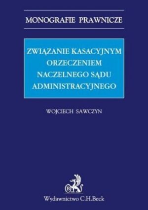 Związanie kasacyjnym orzeczeniem Naczelnego Sądu Administracyjnego