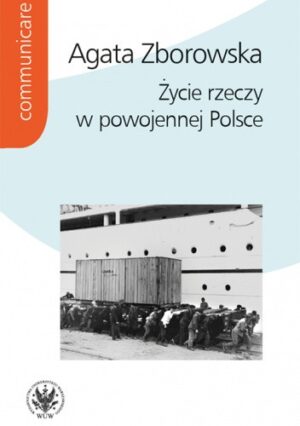 Życie rzeczy w powojennej Polsce