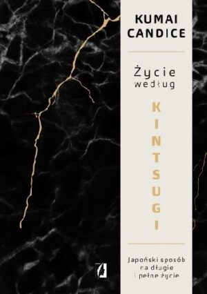 Życie według Kintsugi