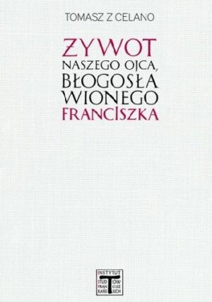 Żywot naszego Ojca, błogosławionego Franciszka