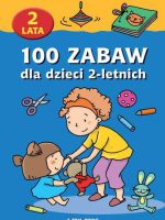 100 zabaw dla dzieci 2-letnich