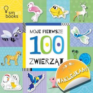 100 zwierząt moje pierwsze zadania z naklejkami