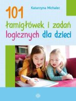101 łamigłówek i zadań logicznych dla dzieci