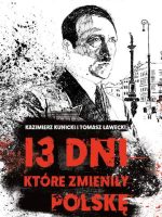 13 dni, które zmieniły Polskę