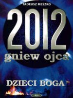 2012 gniew ojca t. 2 dzieci Boga