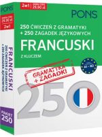 250 ćwiczeń z gramatyki i 250 zagadek z języka francuskiego z kluczem na poziomie A1-B2 PONS PAK2