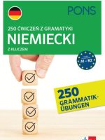 250 ćwiczeń z gramatyki niemieckiej z kluczem na poziomie A1-B2 PONS