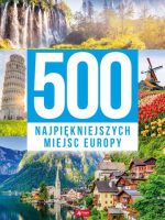 500 najpiękniejszych miejsc Europy