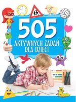 505 aktywnych zadań dla dzieci wyd. 2