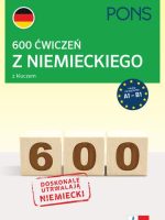 600 ćwiczeń z niemieckiego z kluczem na poziomie A1-B2 PONS 2 wydanie