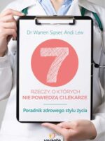 7 rzeczy o których nie powiedzą ci lekarze poradnik zdrowego stylu życia