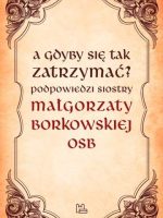 A gdyby się tak zatrzymać?