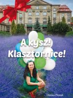 A kysz! Klasztornice!