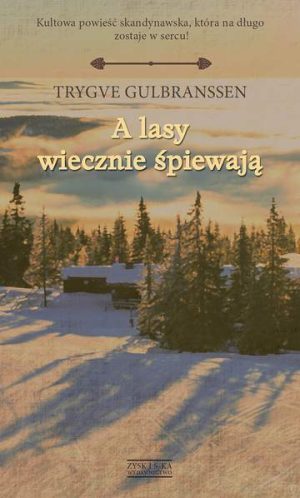 A lasy wiecznie śpiewają