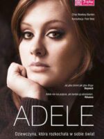 Adele dziewczyna która rozkochała w sobie świat