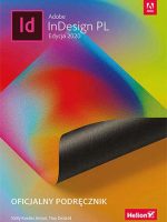 Adobe InDesign PL. Oficjalny podręcznik. Edycja 2020