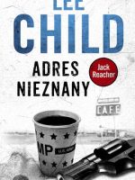 Adres nieznany. Jack Reacher