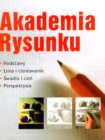 Akademia rysunku - podstawy , linie i cieniowanie , światło i cień , perspektywa