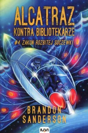 Alcatraz kontra Bibliotekarze. Zakon Rozbitej Soczewki. Tom 4