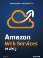 Amazon Web Services w akcji wyd. 2