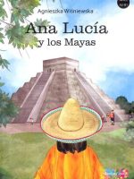 Ana Lucia y los Mayas. Poziom A2-B1