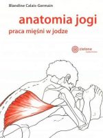 Anatomia jogi praca mięśni w jodze wyd. 2