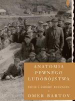 Anatomia pewnego ludobójstwa życie i śmierć buczacza