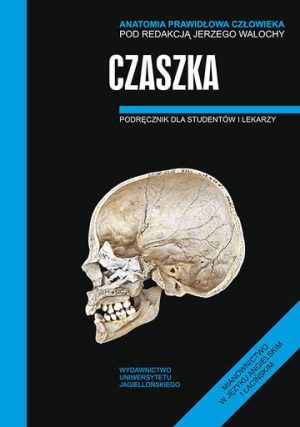 Anatomia prawidłowa człowieka czaszka podręcznik dla studentów i lekarzy