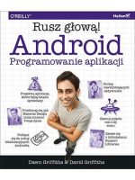 Android programowanie aplikacji rusz głową
