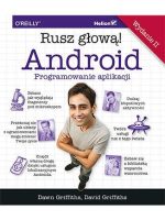 Android programowanie aplikacji. Rusz głową. wyd. 2