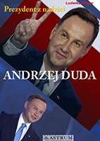 Andrzej duda prezydent z nadziei wyd. 1