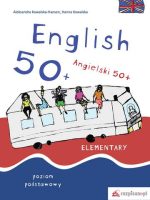 Angielski 50+ English 50+. Poziom podstawowy