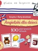 Angielski dla dzieci 100 pierwszych słów + karty obrazkowe Kapitan Nauka